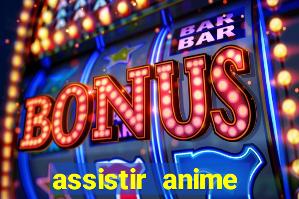 assistir anime online dublado